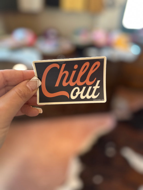 CHILL OUT STICKER