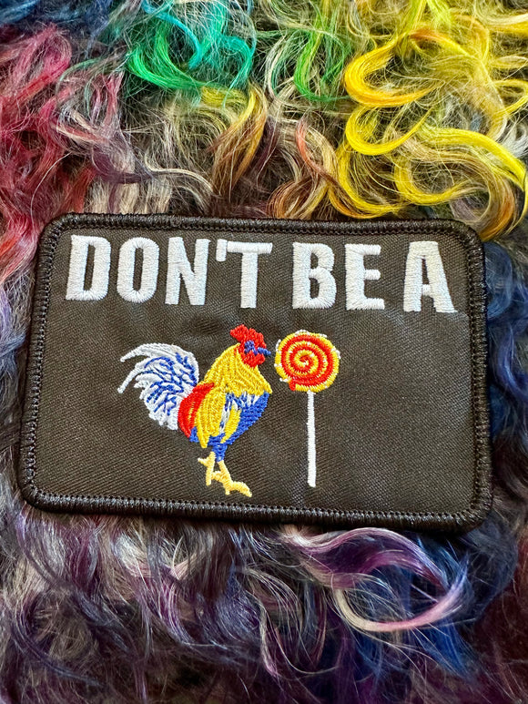 DON’T BE A.. PATCH