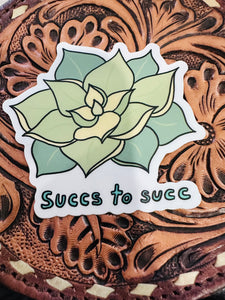 SUCCS TO SUCC STICKER