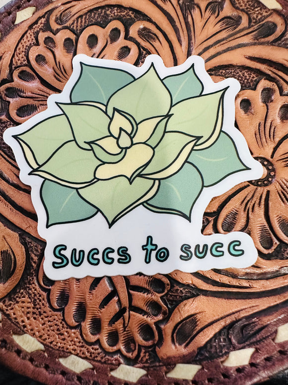 SUCCS TO SUCC STICKER