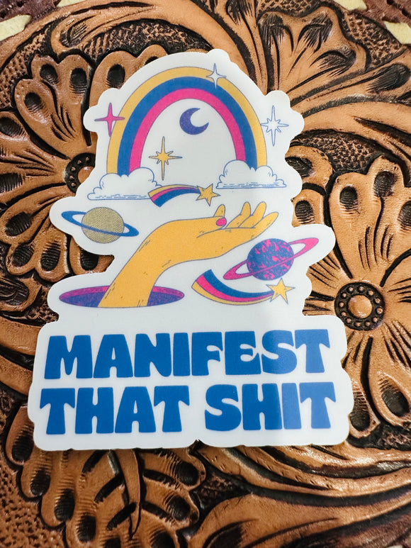 MANIFEST THAT SHIT